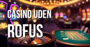 Nye Danske Online Casinoer Uden RoFuS Din Guide til Sikker Spiloplevelse