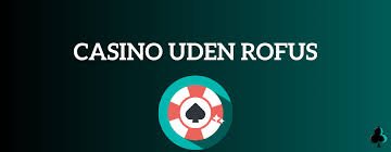 Udforsk Spil Uden Om ROFUS Alternativer til Traditionelle Gambling Platforme