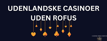 Casino uden ROFUS i Danmark Find din spilglæde Casino uden ROFUS i Danmark Find din spilglæde