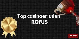 De Bedste Casinoer Uden ROFUS for 2023 De Bedste Casinoer Uden ROFUS for 2023