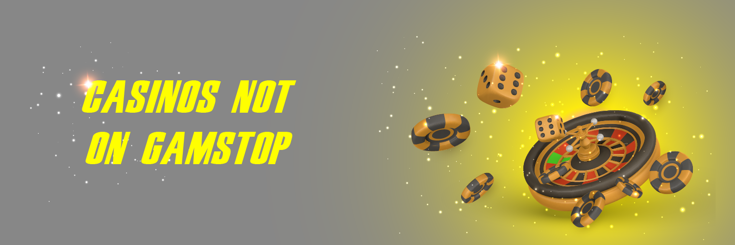 Exploring Gambling Sites Not on GamStop Your Ultimate Guide