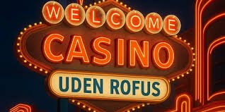 Udenlandsk Casino Uden ROFUS En Omfattende Guide 1461579458 Udenlandsk Casino Uden ROFUS En Omfattende Guide 1461579458